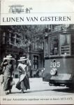 H. Duparc en J. Sluiter - Lijnen van gisteren,100 jaar Amsterdams openbaar vervoer