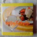 diverse auteurs - Wijn & spijs. 64 gerechten bij volle, aromatische, droge witte wijnen