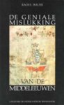Raoul Bauer - De geniale mislukking van de middeleeuwen