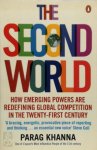 Parag Khanna 65483 - Second World How emerging powers are redefining global competition in the twenty-first century