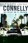Connelly, Michael - Het recht om te zwijgen / Een Lincoln-advocaat thriller