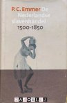 P.C. Emmer - De Nederlandse Slavenhandel 1500 - 1850