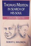 Robert G. Waldron - Thomas Merton in Search of His Soul