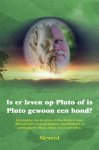 Siewerd - Is er leven op Pluto of is Pluto gewoon een hond? een poging om de grens te beschrijven waar (filosofische) wetenschappen, geschiedenis en spiritualiteit elkaar raken en/of aanvullen