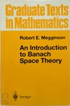 Megginson, Robert E. - Introduction to Banach Space Theory
