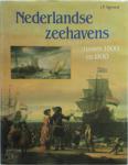 JP Sigmond - Nederlandse zeehavens tussen 1500-1800 / druk 1
