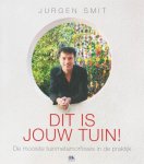 Smit, Jurgen - Dit is jouw tuin !