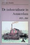 Zanden, J.L. van - De industrialisatie in Amsterdam 1825-1914