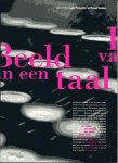 Permentier, Ludo/ Sanders, Ewoud - Beeld van een taal. 71 verschillende bijdragen. Vele foto`s (Uitgave t.g.v. 20 jr. bestaan Nederl. Taalunie)