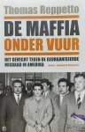 REPPETTO Thomas - De maffia onder vuur. Het gevecht tegen de georganiseerde misdaad in Amerika