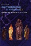  - BEDEVAARTPLAATSEN IN NEDERLAND I. NOORD- EN MIDDEN-NEDERLAND.
