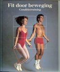 Mee, Charles L ..  Gestel, Jan van  en Kit van Tulleken met heel veel kleuren foto's als voorbeeld - Fit door beweging  .. Conditietraining.