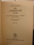 Keller, Prof. Dr. Adolf - De Onbekende God, De Levende Hoop in Tijden van Nood
