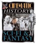 Mark Wilshin - A Cinematic History of Sci-fi & Fantasy