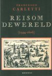 Carletti, Francesco - Reis om de wereld [1594-1606]