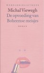 [{:name=>'M. Viewegh', :role=>'A01'}] - Opvoeding Van Boheemse Meisjes
