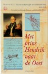 Katrientje Huyssen van Kattendijke-Frank - Met prins Hendrik naar de Oost De reis van W.J.C. Huyssen van Kattendijke naar Nederlands-Indië, 1836-1838