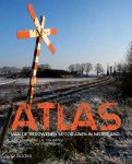  - Atlas van de verdwenen spoorlijnen in Nederland