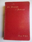 O'Rell, Max. - Sa majesté l'amour. Petits études de psychologie humoristique.
