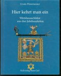Ursula Pfistermeister - Hier kehrt man ein : Wirtshausschilder aus drei Jahrhunderten