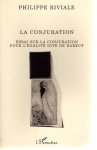 BABEUF - Philippe RIVIALE - La conjuration - Essai sur la conjuration pour l'égalité dite de Babeuf.