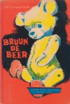 Hulst, W.G. van de - Bruun de beer [Voor onze kleinen]