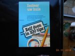 Boom - Zelf doen in / 100 tips isoleer uw huis /kleine reparaties in huis/eenvoudig onderhoud in mhuis