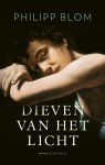 Philipp Blom - Dieven van het licht