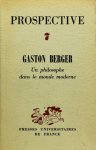 BERGER, G., DARCET, J., GUÉRON, G., (RED.) - Gaston Berger. Un philosophe dans le monde moderne.