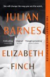 Julian Barnes 17447 - Elizabeth Finch From the Booker Prize-winning author of THE SENSE OF AN ENDING