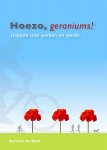 Anneke de Blok - Hoezo, geraniums!
