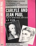 Vijn, J.P. - Carlyle and Jean-Paul: Their Spiritual Optics.