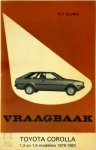 P.H. Olving - Vraagbaak voor uw Toyota Corolla een handleiding voor het klein en groot onderhoud van de typen: