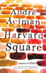 Aciman, André - Harvard Square