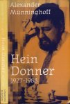 Münninghoff, Alexander M. - Hein Donner: 1927 - 1988 : een biografische schets