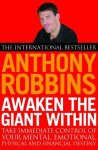 Anthony Robbins 39423 - Awaken the giant within: take immediate control of your mental, emotional, physical and financial destiny