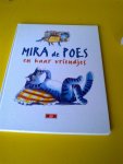 Drijverova, Martina / Krejcova, Zdenka (tekeningen) - Mira de Poes en haar vriendjes