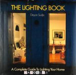 Deyan Sudjic - The Lighting Book. A complete guide to lighting your home