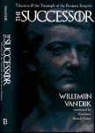 Dijk, Willemijn van. - The Successor: Tiberius and the triumph of the Roman empire.