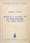 Loeser, Norbert - Ortega y Gasset en de philosophie van het leven [filosofie]