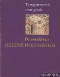 Mulder, Etty (redactie) - e.a. - Terugstrevend naar ginds. De wereld van Helene Nolthenius