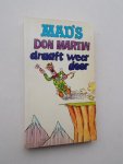 MARTIN, DON, - Mad`s Don Martin draaft weer door.