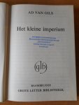 Gils, Ad van - Het kleine imperium