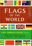Barraclough, E.M.C. - Flags of the World. With 370 Flags in Colour