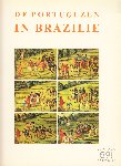 Ribeiro De Olievira, M e.a. - De Portugezen in Brazilië. Luister van het dagelijks leven . Verzameling Pimenta Camargo.
