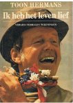 Hermans, Toon - Ik heb het leven lief - versjes - verhalen - tekeningen