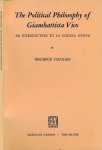 Vaughan, Frederick - The Political Philosophy of Giambattista Vico: An introduction to la Scienza Nuova