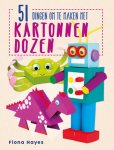 Fiona Hayes - 51 dingen om te maken met kartonnen dozen