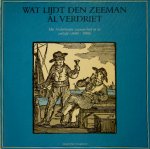  - ZEEMANSLIEDEREN (SHANTY): Wat lijdt den Zeeman al Verdriet - het Nederlandse zeemanslied in de zeiltijd (1600-1900) - C.A. Devids - uitg. Martinus Nijhoff, 165 blz.