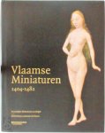 Bernard Bousmanne, Thierry Delcourt, Ilona Hans-Collas, Ann Kelders, Michiel Verweij, Charlotte Belayew, Dimitri de Maesschalck - Vlaamse miniaturen